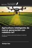 Agricultura Ediciones Nuestro Conocimiento Agricultura inteligente de nueva generación con robótica IoT