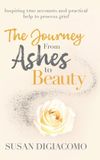 The Palmetto Publishing The Journey from Ashes to Beauty Hardcover
