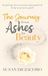 The Palmetto Publishing The Journey from Ashes to Beauty Hardcover