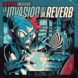 Sonic Rendezvous Los Reverb - La Invasion Del Dr. Reverb (CD)
