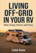 Living Off-Grid in Your RV: Water, Energy, Internet, and Privacy