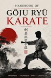 GOJU-RYU KARATE: THE PATH TO BLACK BELT