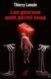 Les gourous sont parmi nous