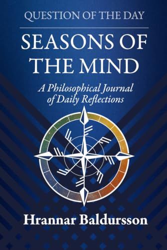 Seasons of the Mind: A Philosophical Journal of Daily Reflections