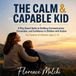 The Libri GmbH The Calm and Capable Kid
