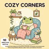 COZY CORNERS: Das Bold & Easy Malbuch für Erwachsene und Kinder