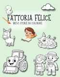 FATTORIA FELICE: Brevi storie da colorare