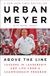 Above the Line: Lessons in Leadership and Life from a Championship Program