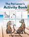The Pet Lover's Activity Book: For Teens and Adults
