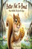 Better Not to Boast: Mama Mathilde's Tales from the Bayou Paperback