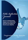 Bible Reflection Journal: Transformation. Healing. Restoration.