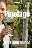 Pinotage Uvas pelo Mundo