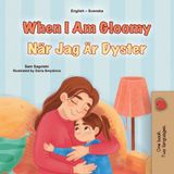 When Libri GmbH English Swedish Bilingual Collection- When I am Gloomy (English Swedish Bilingual Children's Book)