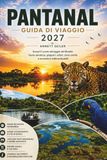 PANTANAL GUIDA DI VIAGGIO 2027