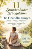 11 Stundenbilder für Yogalehrer: Die Grundhaltungen