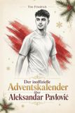 Der elian Der inoffizielle Adventskalender über Aleksandar Pavlovi¿