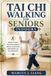 TAI Independently Published Tai CHI Walking for Seniors Indoors: Simple At-Home Exercises to Improve Balance, Prevent Falls, Build Stability, and Stay Independent Paperback