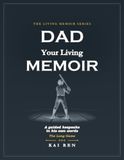 Dad, Your Living Memoir — The Long Game: A Guided Memory Book