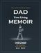 Dad, Your Living Memoir — The Long Game: A Guided Memory Book