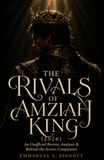 THE RIVALS OF AMZIAH KING 2026: An Unofficial Review, Analysis & Behind-the-Scenes Companion