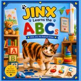 Jinx Learns the ABC's: With Jinx the Bobtail Kitten: A Purrfect way to Learn the Alphabet