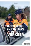 Alcohol Politeia Alcohol en drugs in het verkeer 2de editie