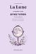 LE GRIMOIRE LUNAIRE La Lune a rendez-vous avec vous: 29 rituels de magie lunaire pour poser vos intentions et avancer à votre rythme