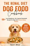 The Renal Diet Dog Food Cookbook