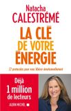 La Albin Michel La Clé de votre énergie: 22 protocoles pour vous libérer émotionnellement
