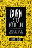Burn Your Portfolio: Stuff they don't teach you in design school, but should