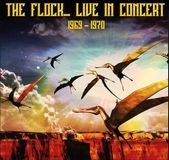 Live The Flock Live in Concert 1969-1970