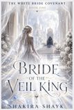 Bride The White Bride Covenant: Bride of the Veil King