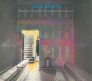 David Borden: Musique pour instruments à clavier amplifiés