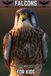 Falcons for Kids: Beautiful Pictures with Amazing Facts for Ages 6-12