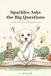 Sparkles Asks the Big Questions: A Warm Introduction to Philosophy for Kids