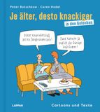 Je Carlsen Verlag GmbH Je älter, desto knackiger ... in den Gelenken: Cartoons und Texte | Lustiges Geschenkbuch über das Älterwerden - für alle ab 50