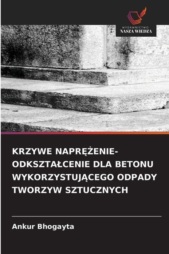 Krzywe OmniScriptum SRL Krzywe NaprĘŻenie-Odksztalcenie Dla Betonu WykorzystujĄcego Odpady Tworzyw Sztucznych