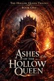 ASHES OF THE HOLLOW QUEEN Book One Paperback