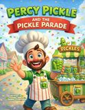 Percy Bol Percy Pickle and the Pickle Parade