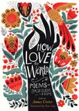 How Storey Publishing Llc How to Love the World: Poems of Gratitude and Hope