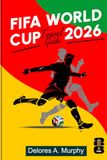 FIFA WORLD CUP 2026 TRAVEL GUIDE: Smart Planning, Host City Highlights, and Matchday Tips for Fans Visiting North America