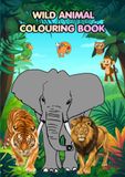 Wild Animals Coloring Book: Fun and Easy Coloring Pages for Kids Ages 3–