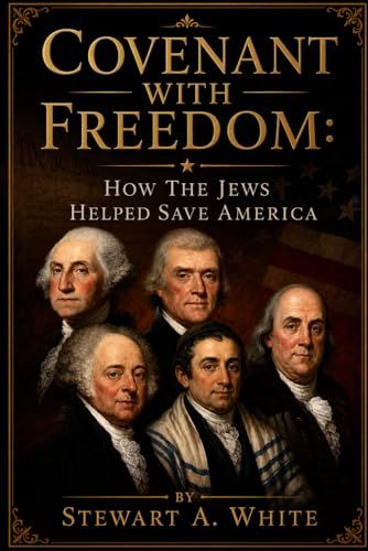 Covenant with Freedom: How the Jews Helped Save America