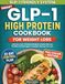 Smart GLP-1 High Protein Cookbook for Weight Loss