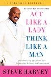Act HarperCollins Publishers Act Like a Lady, Think Like a Man: What Men Really Think about Love, Relationships, Intimacy, and Commitment Paperback