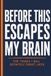 Before This Escapes My Brain: A Funny Lined Notebook with Quotes for Notes, Lists, Reminders, Brain Dumps and Things Worth Remembering