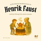 Henrik Faust und der Eintopf, der niesen musste