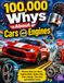 100,000 Libri GmbH 100,000 Whys About Cars and Engines: Discover How Cars Move, Engines Work, Brakes Stop, Gears Change, Tires Grip, and Vehicles Travel