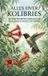 Alles Andries B.V. Alles over Kolibries