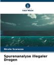 Spurenanalyse Verlag Unser Wissen Spurenanalyse illegaler Drogen
